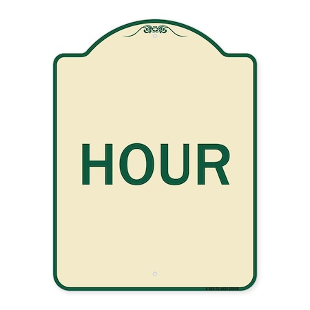 Signmission Designer Series Sign-Hour, Tan & Green Heavy-Gauge Aluminum Sign, 24" x 18", TG-1824-23898 A-DES-TG-1824-23898